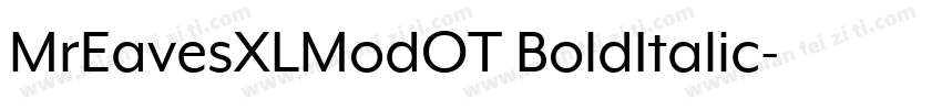 MrEavesXLModOT BoldItalic字体转换